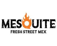 Mesquite Fresh Street Mex (Waddell Rd)